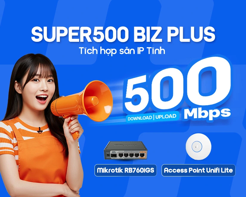 Đăng ký gói Internet FPT Super 500 Biz Plus tặng IP Tĩnh cho doanh nghiệp lớn