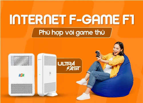Đăng ký gói Internet FPT F-Game F1 tặng 1 Wifi Mesh và Ultra Fast giảm Ping